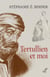 Tertullien et moi