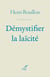 Démystifier la laïcité