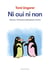 Ni oui ni non - réponses à 100 questions philosophiques d'enfants