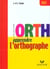 Apprendre l'orthographe - livre de l'eleve ce2 - edition 2001