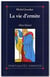 La vie d'ermite