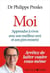 Moi - apprendre à vivre avec son meilleur ami et son pire ennemi