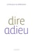 Dire adieu