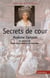 Secrets de cours - madame campan au service de marie-antoinette et de napoléon