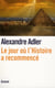Le jour où l'histoire a recommencé