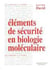 ELEMENTS DE SECURITE EN BIOLOGIE MOLECULAIRE