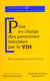 Prise en charge des personnes infectees par le vih. recommandations du groupe d'experts (rapport 200