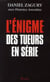 L'enigme des tueurs en serie
