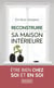 Reconstruire sa maison intérieure