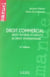Droit commercial - droit interne et aspects de droit international  (27e édition)