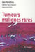 Tumeurs malignes rares