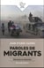 Paroles de migrants : Mémoires de déracinés
