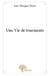 Une vie de tourments
