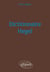 Dictionnaire : Hegel
