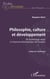 Philosophie, culture et développement - de l'esthétique nègre à l'impensé philosophique des langues