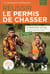 Réussir le permis de chasse (édition 2021)