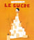 Le sucre