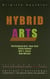 Hybrid arts : Voyage au coeur de la scène new-yorkaise contemporaine
