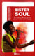 Sister Soul - Aretha Franklin, sa voix, sa foi, ses combats
