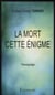 La mort cette énigme