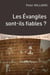 Les Evangiles sont-ils fiables ? quelles sont les preuves de la fiabilité des Evangiles ?