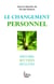 Le changement personnel - histoire, mythes, réalités