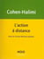 L'action à distance - essai sur le jeune Nietzsche politique