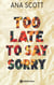 Too late to say sorry