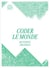 Coder le monde - mutations créations