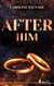 After him