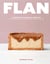 Flan : 51 recettes de grand.e.s chef.fe.s, des classiques aux créations les plus folles