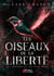 Les oiseaux de la liberté Tome 1 : l'hirondelle aux yeux noirs