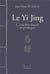 Le yi jing : concilier savoir et pratique - edition bilingue