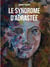 Le syndrome d'Adrastée