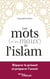 Les mots (et les maux) de l'islam : réparer le présent et préparer l'avenir
