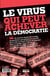 Ils veulent tuer la démocratie