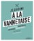 Je cuisine à la vannetaise : 25 recettes, portraits, archives, reportages...