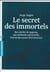 Le secret des immortels
