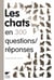 Les chats en 300 questions/réponses