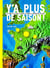 Y'a plus de saison ! chronique des grandes variations climatiques et phénomènes extrêmes