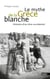 Le mythe de la Grèce blanche - un malentendu historique