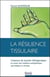 La résilience tissulaire - l'essence du toucher thérapeutique