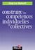 Construire les competences individuelles et collectives
