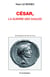 Relire la guerre des Gaules de César