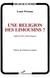 Une religion des Limousins ? approches historiques
