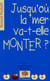 Jusqu'où la mer va -t-elle monter ?