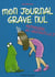 Mon journal grave nul t.3 - princesse ou grenouille