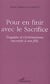 Pour en finir avec le sacrifice - tragedie et christianisme racontes a ma fille