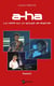 A-ha, la vérité sur un groupe de légende