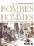 Des bombes et des hommes - quand les hommes luttent pour leur survie, leur esprit aussi est affamé...